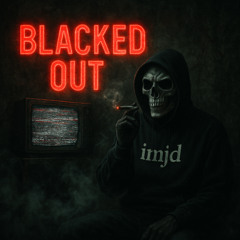 BLACKED OUT