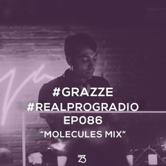 REALPROG Radio EP086 - GRAZZE "Molecules" Mix