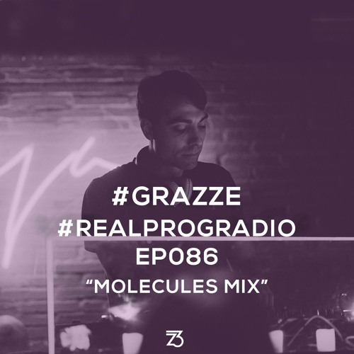 REALPROG Radio EP086 - GRAZZE "Molecules" Mix