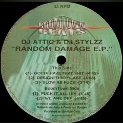 Attic Stylzz - Gotta Have That Shit