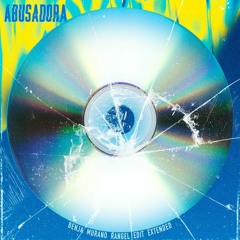 Abusadora - Benja Murano (Rangel Edit Extended) FreeDwnld iNew!