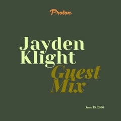 Jayden Klight @ Proton Radio - Guest Mix // free download
