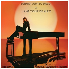 Dernier Jour Du Disco X I Am Your Dealer (TOM'S Mashup HardTechno)