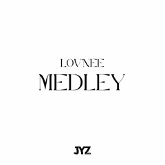 Lov'Nee X Dj Jyz - MEDLEY (2024)