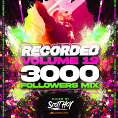 Scott Hoy - Recorded Vol 19 3k Followers Special