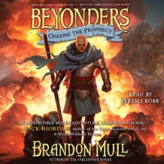 *$ Chasing the Prophecy: Beyonders, Book 3 BY: Brandon Mull (Author),Jeremy Bobb (Narrator),Sim
