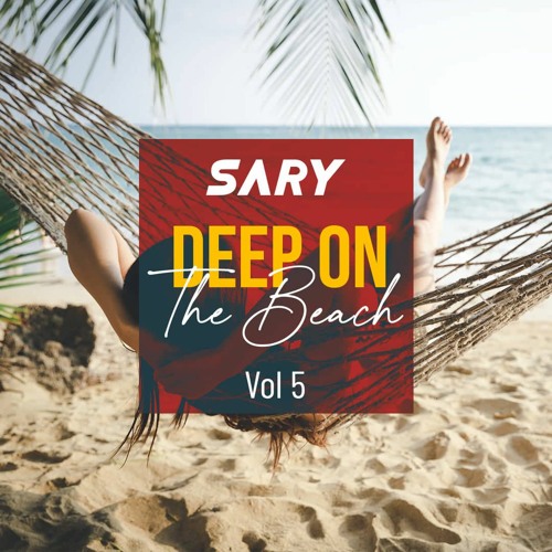 DEEP ON THE BEACH VOL.5 BY DJ SARY