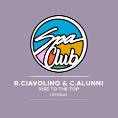 [SPC014] RAFFAELE CIAVOLINO & CORRADO ALUNNI - Rise To The Top (Original Mix)