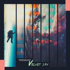TrbsBunt - Velvet Sky