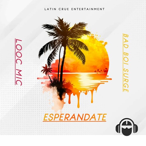 Esperandote Feat. Bad Boi Surge & Loco Mic