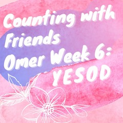 Counting with Friends Week 6: Yesod