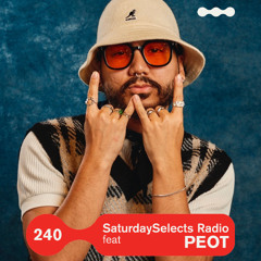 SaturdaySelects Radio Show #240 ft Peot