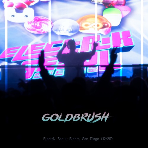 Electrik Seoul [K-Pop x EDM] (Goldbrush DJ Set Pt. 2) Bloom, San Diego (12/20)