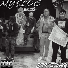 EBK Sway- “My Side” (feat. BGlizzy)