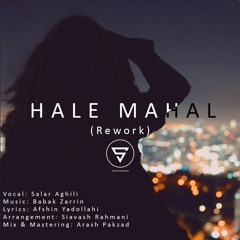 Salar Aghili-Hale Mahaal (Rework)