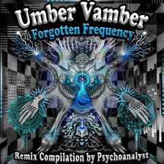 Umber Vamber - Forgotten Frequency (Demonizz RMX)