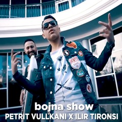 Bojna Show (feat. Ilir Tironsi)