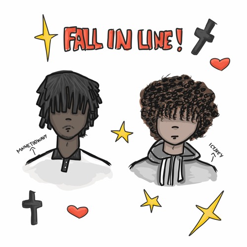 Fall In Line! ft icyjxey