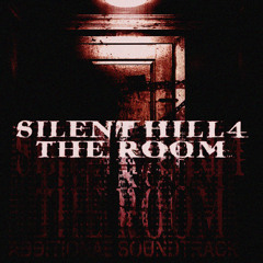 There is a room of madness - Silent Hill 4 The Room *ADDITIONAL SOUNDTRACK*