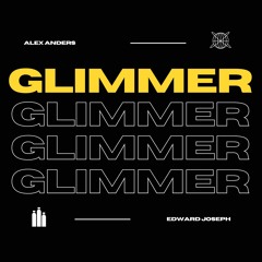 Alex Anders & Edward Joseph - Glimmer (Radio Edit)