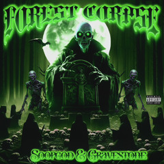 “FOREST CORPSE” ft SOOPGOD & GRAVESTONE