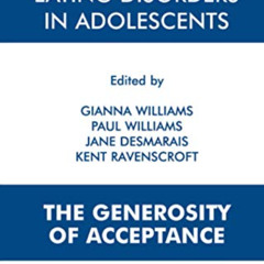 [Download] KINDLE 💘 Exploring Eating Disorders in Adolescents: The Generosity of Acc