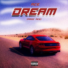 AcE - DREAM (Prod. AcE)