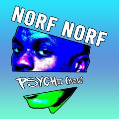 Norf Norf (PSYCHii mod)