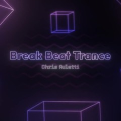 Break Beat Trance Trance