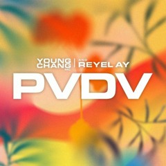Young Chang Mc & Reyel Ay - PVDV (Ped Vou De Vu)