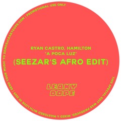 Ryan Castro, Hamilton - A Poca Luz (Seezar's Afro Edit) // FREE DOWNLOAD