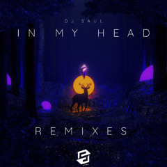 DJ Saul - In My Head(Sabertooth Remix)