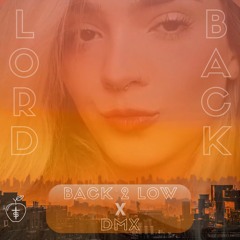 DMX - Lord Back ( Back 2 Low Remix )