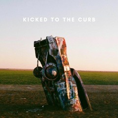 Kicked to the Curb