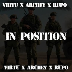 VIRTU X ARCHEY X RUPO - IN POSITION [CLIP]