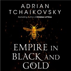 Empire in Black and Gold by Adrian Tchaikovsky, read by Ben Allen