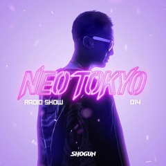 SHOGUN - NEO TOKYO RADIO SHOW - episode 014