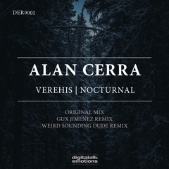 DER0001:  Alan Cerra - Verehis (Weird Sounding Dude Remix)[Digital Emotions]