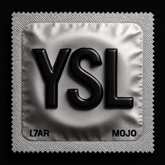 YSL - L7AR X MOJO.