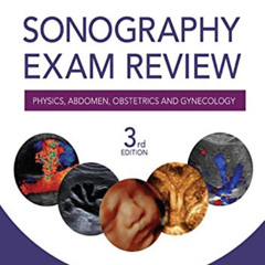 ACCESS KINDLE 📋 Sonography Exam Review: Physics, Abdomen, Obstetrics and Gynecology