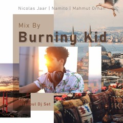 The Vibe Of Istanbul - Mix By Burning Kid