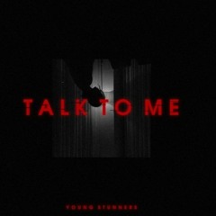 TALK TO ME | Young Stunners | Talha Anjum | Talhah Yunus Prod. By Jokhay