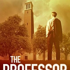 View [EPUB KINDLE PDF EBOOK] The Professor (McMurtrie and Drake Legal Thrillers Book 1) by  Robert B