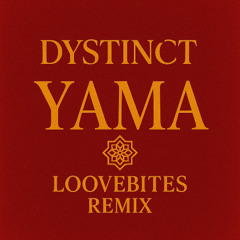 Loovebites , DYSTINCT - Yama ( Remix )