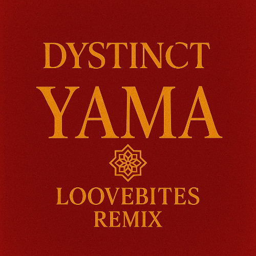 Stream DYSTINCT - Yama (LOOVEBITES Afro House Remix) by LOOVEbites