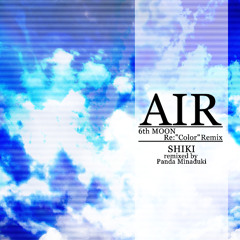 AIR (6th MOON Re:"Color" Remix)