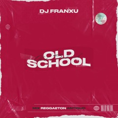Old School Vol. 1 [Mix Reggaeton Antiguo] 🎶🔥🚀