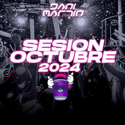 Sesion Octubre 2024 By Dani Martin Dj (Reggaeton, Comercial, Tech House)