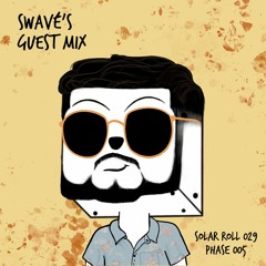 Solar Roll 029 (Swavé's Guest Mix)