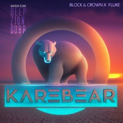 Deep Zion Dubb - Block & Crown x Fluke (KAREBEAR RELOAD)